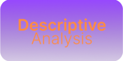 Descriptive Analysis